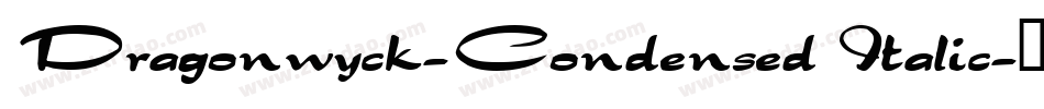 Dragonwyck-Condensed Italic字体转换